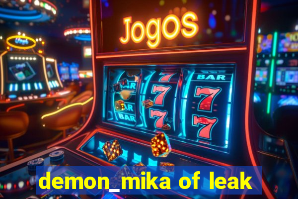 demon_mika of leak